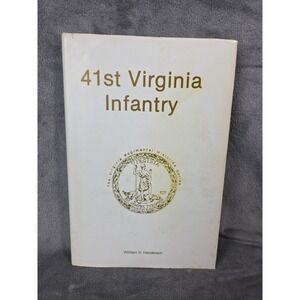 41st‎ Virginia Infantry by William D. Henderson 1st Ed. signed